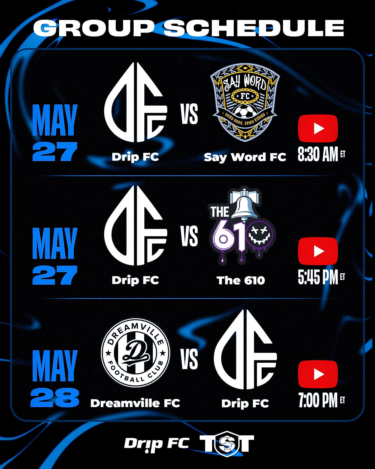 Drip FC TST 2026 game schedule